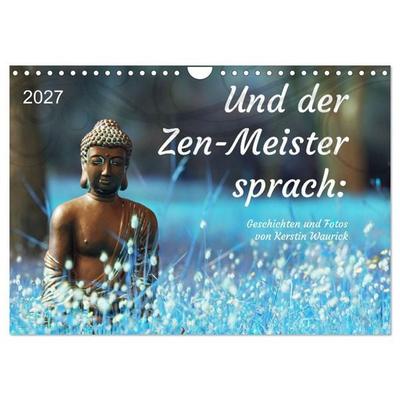Und der Zen-Meister sprach (Wandkalender 2027 DIN A4 quer), CALVENDO Monatskalender