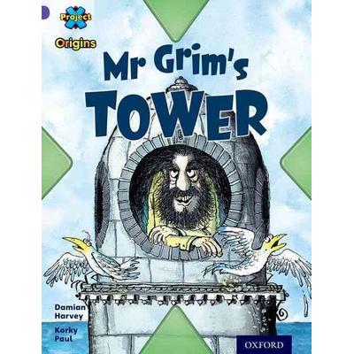 Project X Origins: Purple Book Band, Oxford Level 8: Buildings: Mr Grim's Tower, Taschenbuch von Damian Harvey, Oxford University Press,