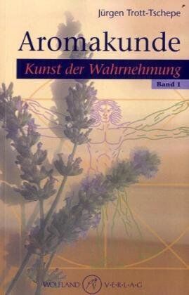 Jürgen Trott-Tschepe - Aromakunde Band 1: Kunst der Wahrnehmung - Preis vom 12.10.2026 11:37:12 h