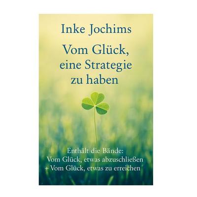 Vom Glück, eine Strategie zu haben, Taschenbuch von Inke Jochims, BoD – Books on Demand, 978-3-8192-8402-1