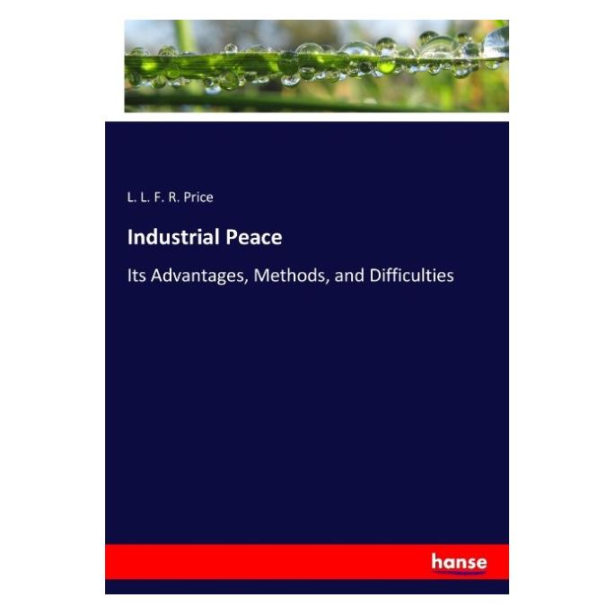 Hansebooks Industrial Peace (Englisch, Softcover, L L F R Price, L. L. F. R. Price) (55897933)