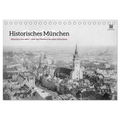 Historisches München: München von oben - über den Dächern des alten Münchens (Tischkalender 2027 DIN A5 quer), CALVENDO Monatskalender