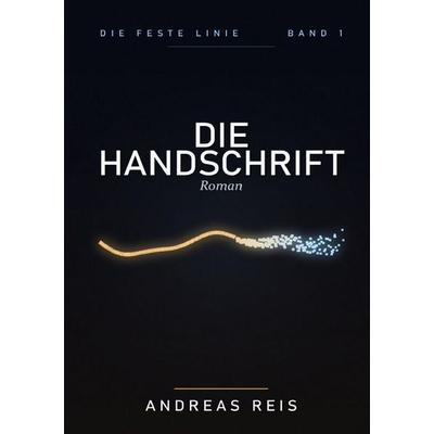 Die feste Linie / Die Handschrift, Taschenbuch von Andreas Reis, Epubli, 978-3-565-50166-3