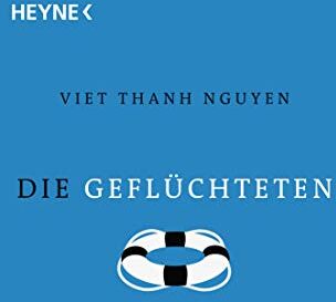 Nguyen, Viet Thanh - Die Geflüchteten: Erzählungen - Preis vom 09.10.2026 07:28:09 h