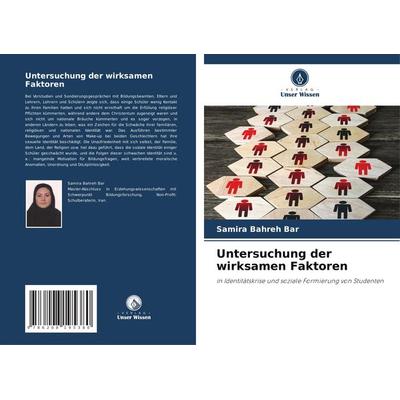 Untersuchung der wirksamen Faktoren, Taschenbuch von Samira Bahreh Bar, Verlag Unser Wissen, 978-620-8-19538-0