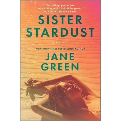Sister Stardust, Taschenbuch von Jane Green, Harper Collins (US), 978-1-335-44958-0