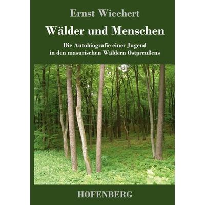 Wälder und Menschen, Gebundene Ausgabe von Ernst Wiechert, Henricus - Edition Deutsche Klassik, 978-3-7437-4798-2