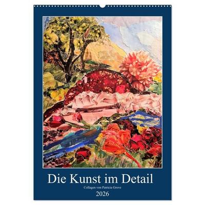 Die Kunst im Detail (Wandkalender 2026 DIN A2 hoch), CALVENDO Monatskalender