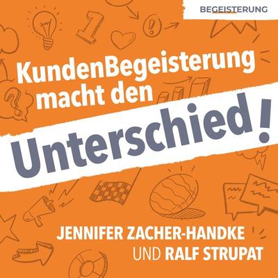 KundenBegeisterung macht den Unterschied! - Jennifer Zacher-Handke,Ralf Strupat, Audio, 4099995330137