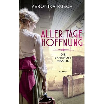 Die Bahnhofsmission, Taschenbuch von Veronika Rusch, Lübbe