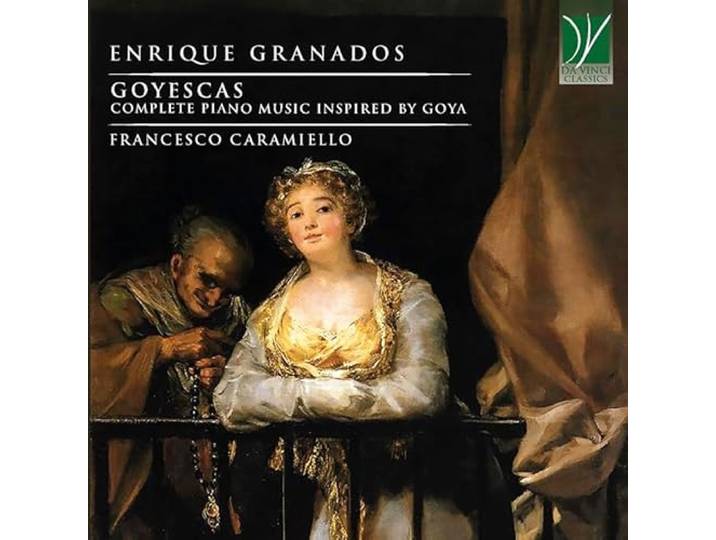 Granados - Complete Piano Music Inspired By Goya