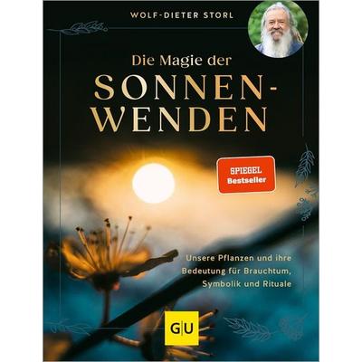Die Magie der Sonnenwenden, Gebundene Ausgabe von Wolf-Dieter Storl, Gräfe und Unzer Verlag GmbH, 978-3-8338-9499-2