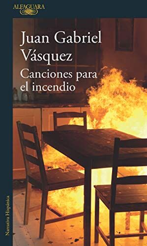 Vásquez, Juan Gabriel - Canciones para el incendio / Songs for the Fire - Preis vom 13.10.2026 11:25:28 h