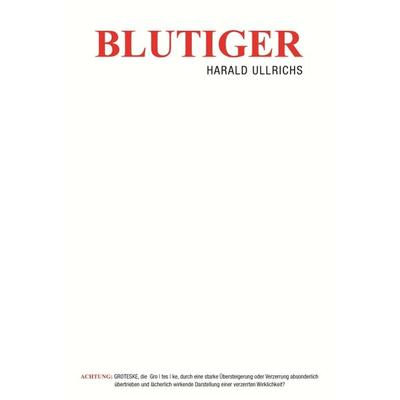 Blutiger, Gebundene Ausgabe von Harald Ullrichs, Tredition, 978-3-7323-7826-5