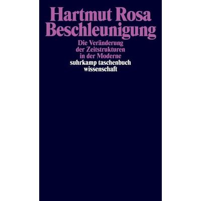 Beschleunigung, Taschenbuch von Hartmut Rosa, Suhrkamp, 978-3-518-29360-7