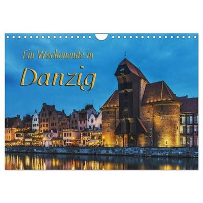 Ein Wochenende in Danzig (Wandkalender 2027 DIN A4 quer), CALVENDO Monatskalender