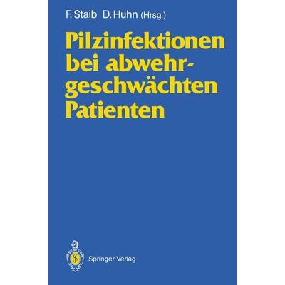Pilzinfektionen bei abwehrgeschwächten Patienten, Taschenbuch von , Springer Berlin, 978-3-540-54391-6