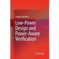 Low-Power Design and Power-Aware Verification, Fachbücher von Progyna Khondkar
