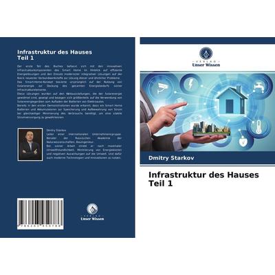Infrastruktur des HausesTeil 1, Taschenbuch von Dmitry Starkov, Verlag Unser Wissen, 978-620-3-95078-6