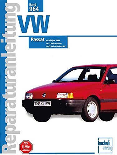 VW Passat ab Frühjahr 1988: 1,6-/1.8-Liter-Motor // 1.8-/2.0-Liter-Motor 16V // Reprint der 3. Auflage 2000 (Reparaturanleitungen) - Preis vom 09.10.2026 07:28:09 h