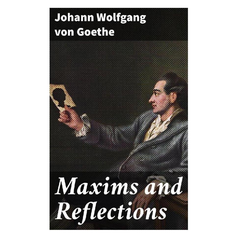 Good Press Maxims and Reflections (Deutsch, Softcover, Johann Wolfgang von Goethe) (56929684)