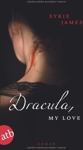 Syrie James - Dracula, my love: Roman - Preis vom 10.10.2026 11:48:34 h