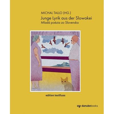 Junge Lyrik aus der Slowakei | Mladá poézia zo Slovenska, Gebundene Ausgabe von , Danube books Verlag, 978-3-946046-46-2