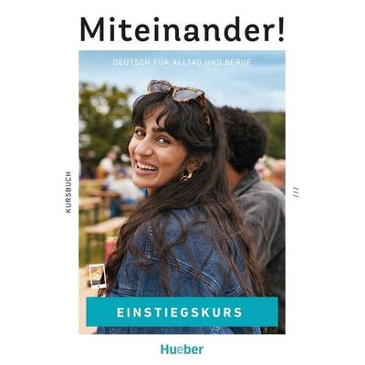 Miteinander! Deutsch für Alltag und Beruf Einstiegskurs, Taschenbuch von Karin Ritter, Hueber, 978-3-19-001890-1