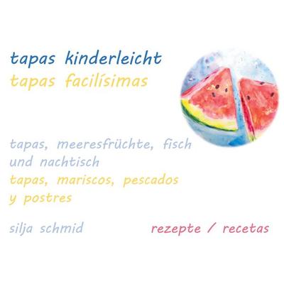 Tapas kinderleicht, Taschenbuch von Silja Schmid, BoD – Books on Demand, 978-3-7597-1556-2