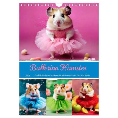 Ballerina Hamster - Eine Sinfonie aus zuckersüße KI Hamstern in Tüll und Seide (Wandkalender 2026 DIN A4 hoch), CALVENDO Monatskalender