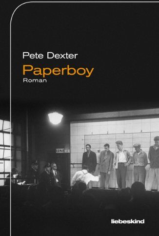 Pete Dexter - Paperboy: Roman - Preis vom 14.10.2026 23:07:16 h