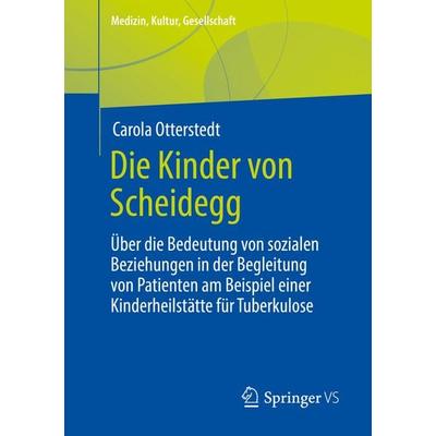 Die Kinder von Scheidegg, Taschenbuch von Carola Otterstedt, Springer Fachmedien Wiesbaden GmbH, 978-3-658-38184-4