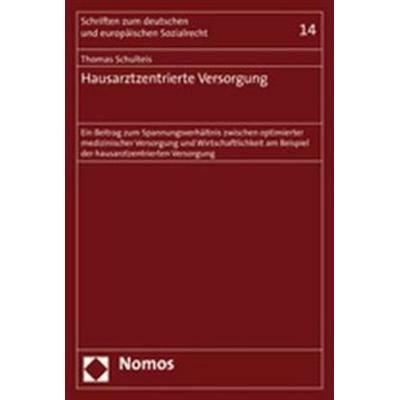 Hausarztzentrierte Versorgung, Taschenbuch von Thomas Schulteis, Nomos, 978-3-8329-2912-1