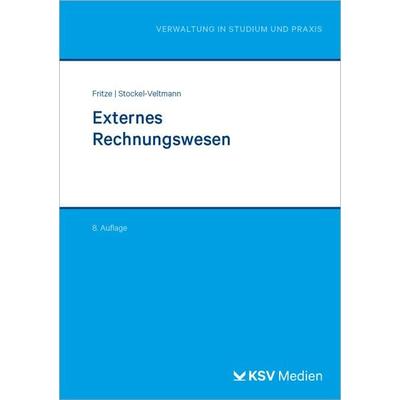 Externes Rechnungswesen, Taschenbuch von Christian Fritze,Chritoph Stockel-Veltmann, KSV Medien Wiesbaden, 978-3-8293-2058-0