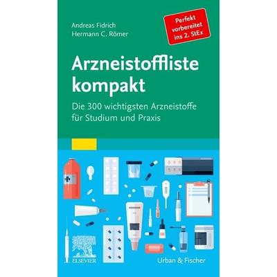 Arzneistoffliste Pharmakologie, Taschenbuch von Andreas Fidrich,Hermann Caspar Römer, Urban & Fischer in Elsevier, 978-3-437-44300-8