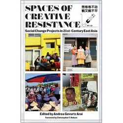 Spaces of Creative Resistance, Fachbücher von Andrea Gevurtz Arai