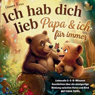 Ich hab dich lieb, Taschenbuch von Hanna Rose, Bookmundo, 978-94-038-8438-7
