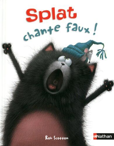 Rob Scotton - Splat le chat. Vol. 1. Splat chante faux ! - Preis vom 12.10.2026 11:37:12 h