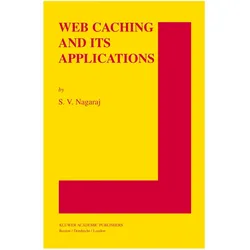 Web Caching and Its Applications, Fachbücher von S. V. Nagaraj