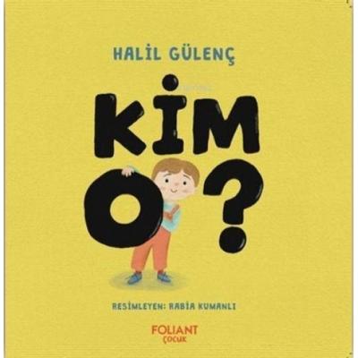 Kim O, Taschenbuch von Halil Gülenc, Foliant Cocuk