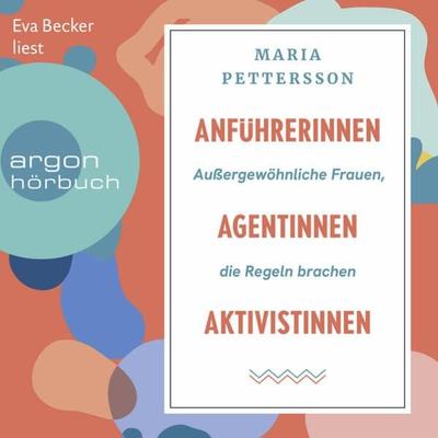 Anführerinnen, Agentinnen, Aktivistinnen - Maria Pettersson, Audio, 9783732407613