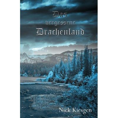 Das vergessene Drachenland, Taschenbuch von Nick Kiesgen, Epubli, 978-3-7375-0865-0