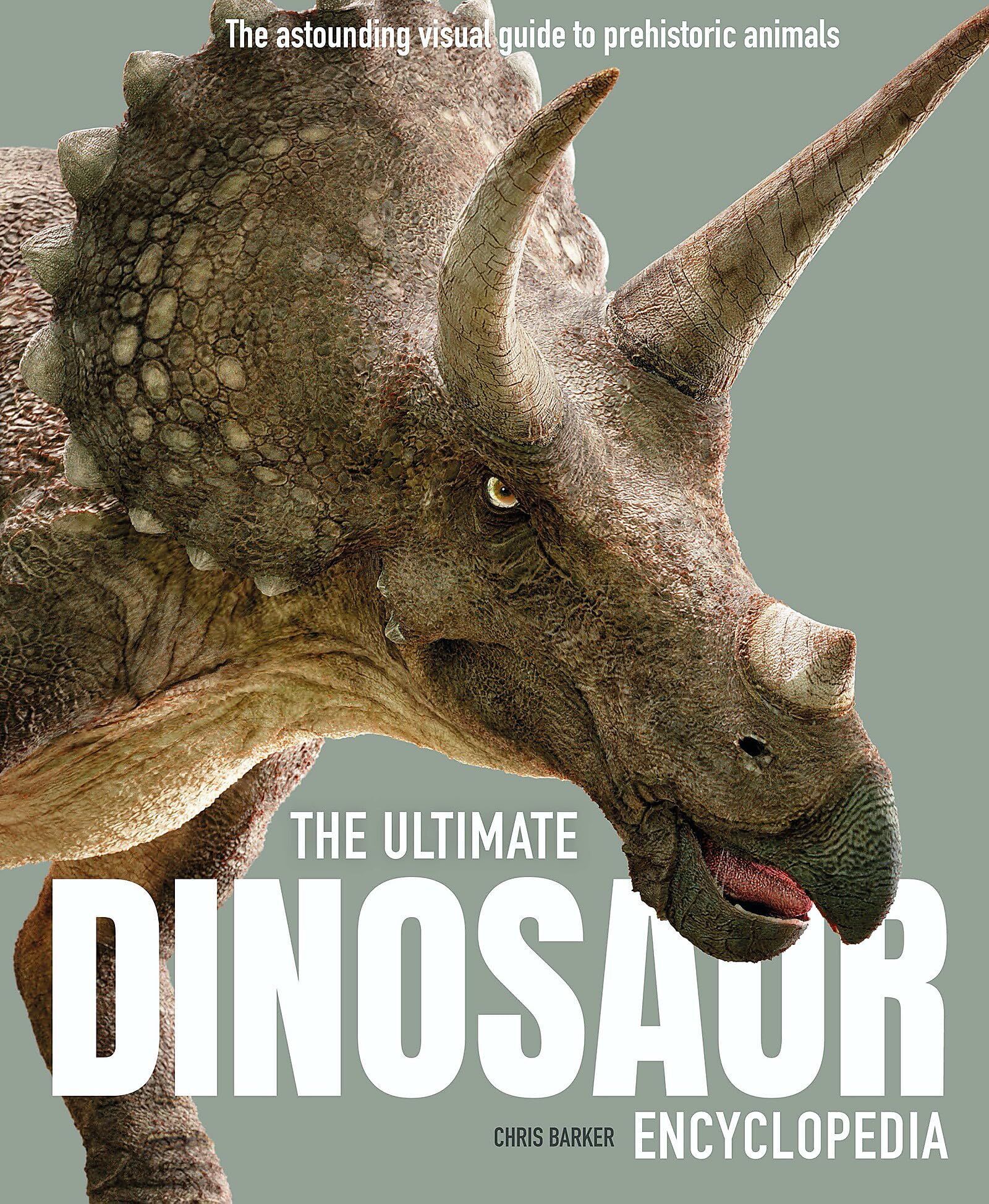Chris Barker - The Ultimate Dinosaur Encyclopedia - Preis vom 11.10.2026 15:43:13 h