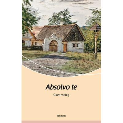 Absolvo te, Taschenbuch von Clara Viebig, Rhein-Mosel-Verlag, 978-3-89801-127-3