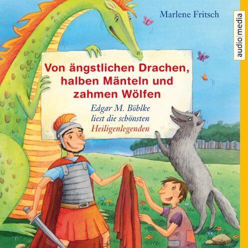 Marlene Fritsch - Von ängstlichen Drachen, halben Mänteln und zahmen Wölfen. Die schönsten Heiligenlegenden neu erzählt, 2 CDs - Preis vom 11.10.2026 15:43:13 h