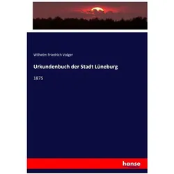 Urkundenbuch der Stadt Lüneburg, Fachbücher von Wilhelm Friedrich Volger