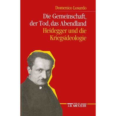 Die Gemeinschaft, der Tod, das Abendland, Taschenbuch von Domenico Losurdo, J.B. Metzler, Part of Springer Nature - Springer-Verlag GmbH,