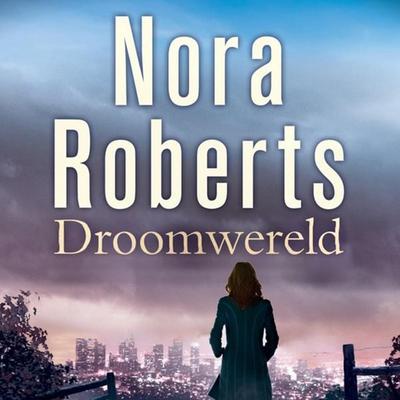 Droomwereld - Nora Roberts, Audio, 9789463628822
