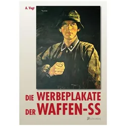 Die Werbeplakate der Waffen-SS, Sachbücher von A. Vogt