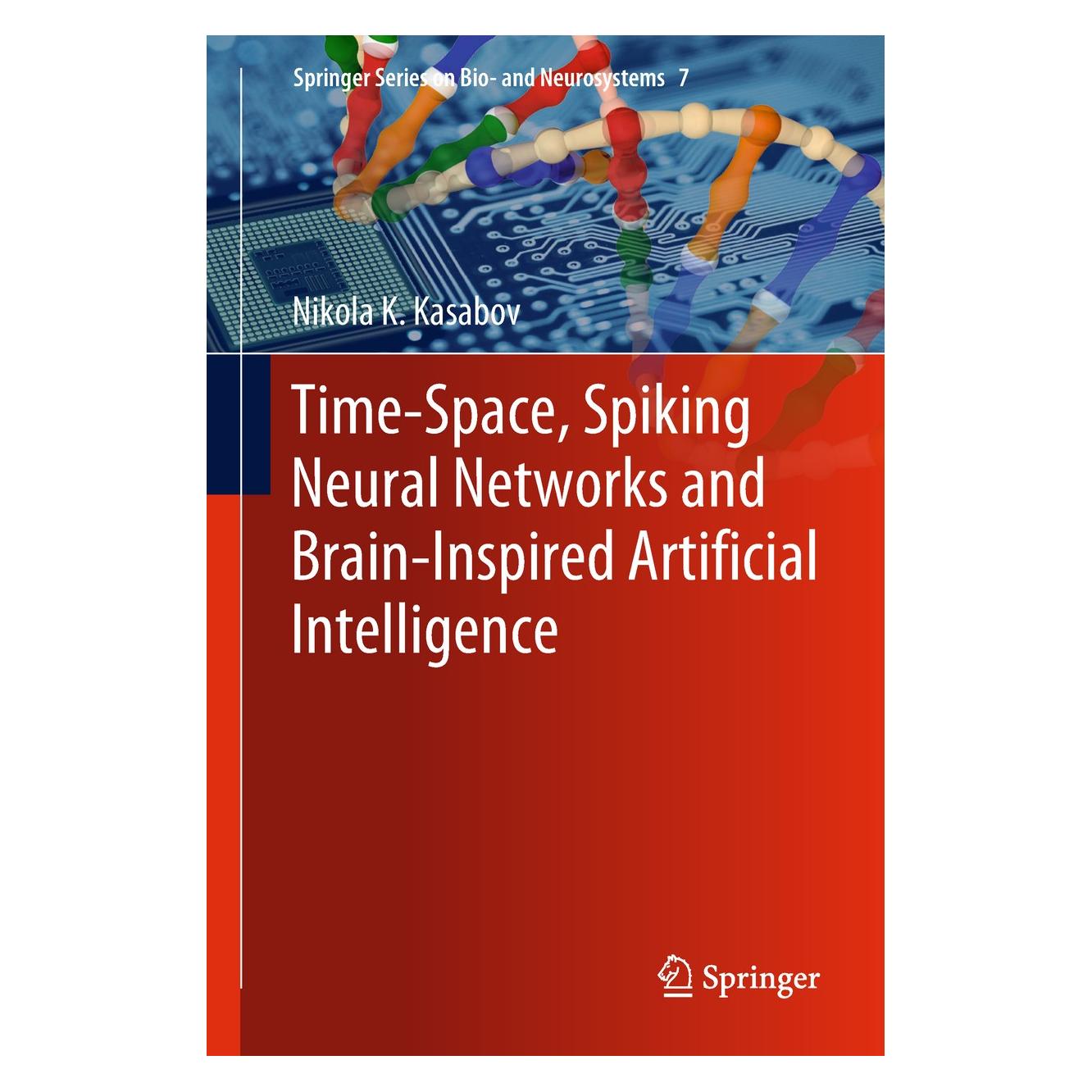 Springer Time-Space, Spiking Neural Networks and Brain-Inspired Artificial Intelligence (Englisch, Hardcover, Nikola K. Kasabov) (9783662577134)
